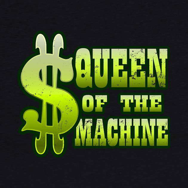 Queen Gambling Shirt | Queen Of The Machine Gift by Gawkclothing